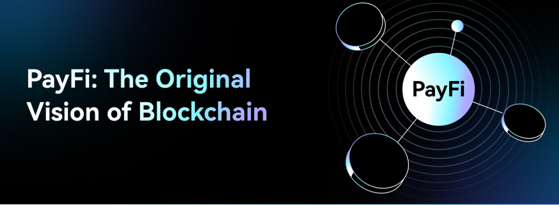 Crypto Guide: What is PayFi? How Is It Redefining DeFi and Finance